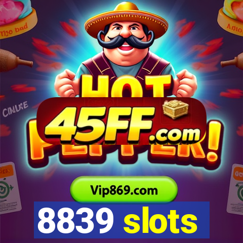 8839 slots
